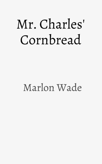 Mr. Charles' Cornbread