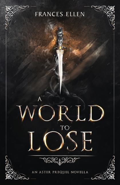A World To Lose: A found family YA fantasy adventure