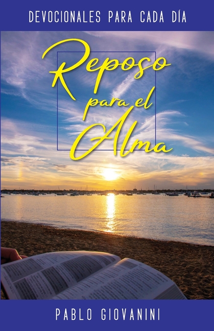 Reposo para el alma: Devocionales para cada día