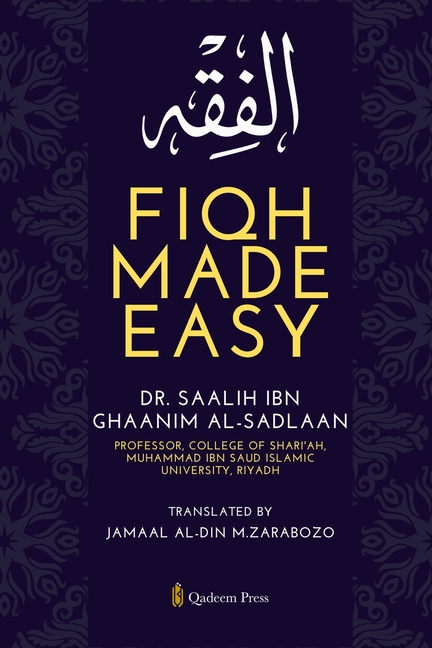 Fiqh Made Easy: A Basic Textbook on Fiqh