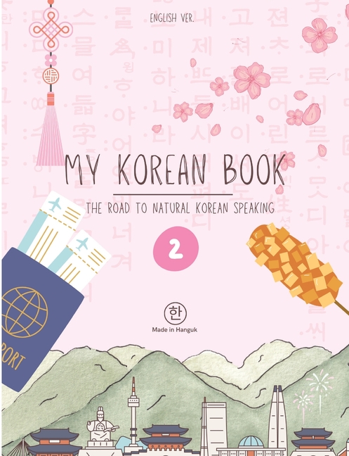 My Korean Book - Level 1: [the road to natural Korean speaking]