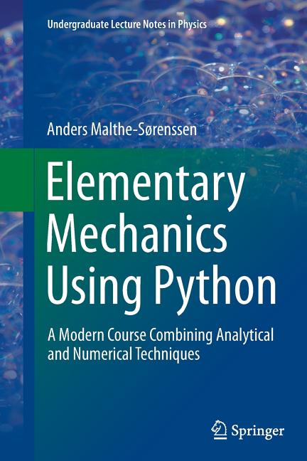 Elementary Mechanics Using Python: A Modern Course Combining Analytical and Numerical Techniques