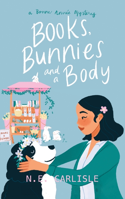 Books, Bunnies, and a Body: A Bonne Année Mystery