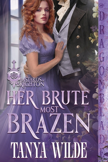 Her Brute Most Brazen: A Regency Historical Romance