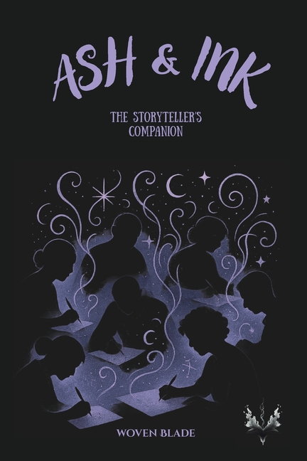 Ash & Ink: The Storyteller's Companion - A Creative Writing Guide