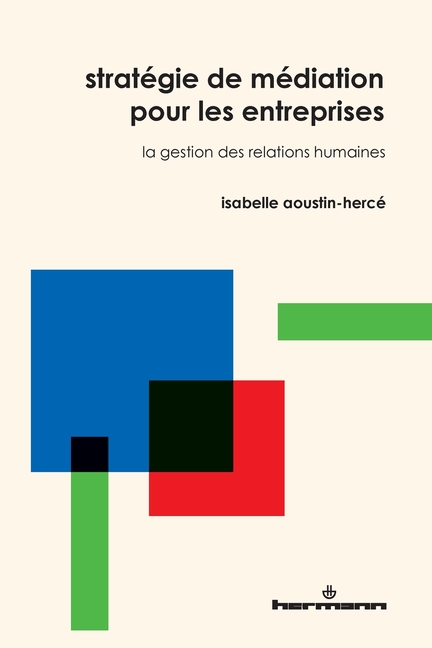 Stratégie de médiation pour les entreprises: La gestion des relations humaines