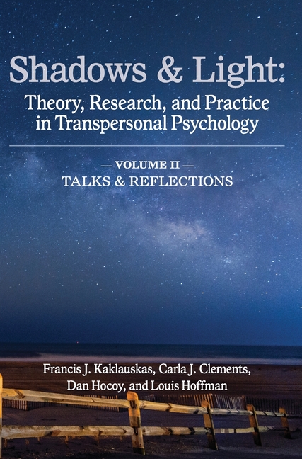 Shadows & Light - Volume 2 (Talks & Reflections): Theory, Research, and Practice in Transpersonal Psychology