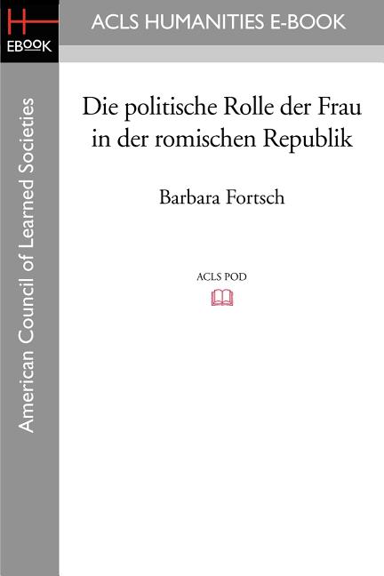 Die Politische Rolle Der Frau in Der Romischen Republik