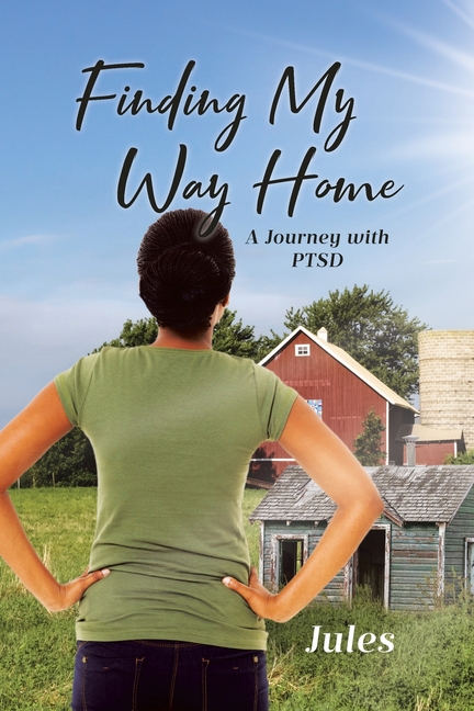 Finding My Way Home: A Journey with PTSD