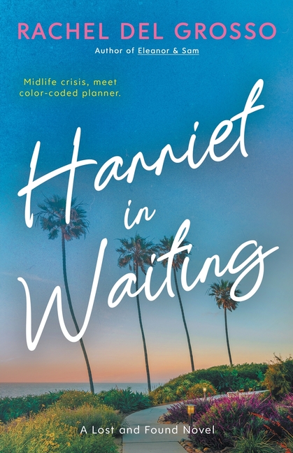 Harriet in Waiting: A Small Town Women's Fiction Novel