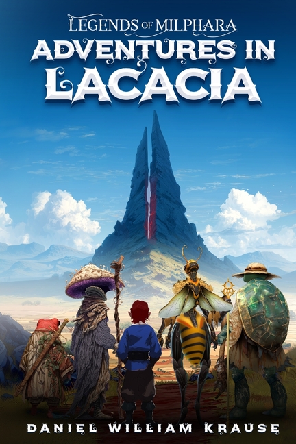 Legends of Milphara: Adventures in Lacacia