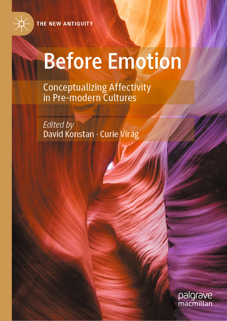 Before Emotion: Conceptualizing Affectivity in Pre-Modern Cultures
