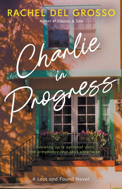Charlie in Progress: A Small Town Women's Fiction Novel