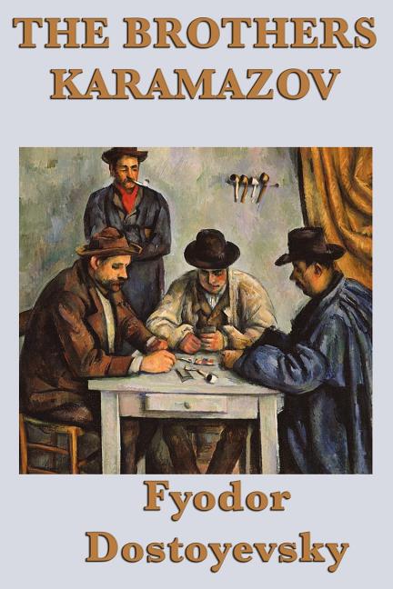 The Brothers Karamazov: A Novel of Faith, Doubt, and Moral Responsibility