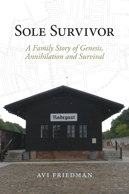 Sole Survivor: A Family Story of Genesis, Annihilation and Survival