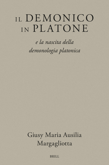 Il Demonico in Platone: E La Nascita Della Demonologia Platonica
