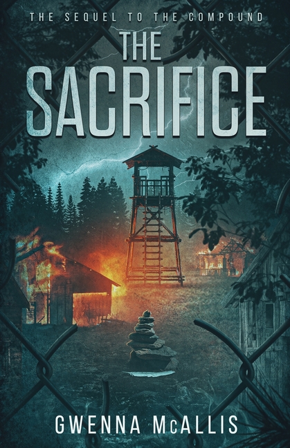 The Sacrifice: The Sequel to the Compound