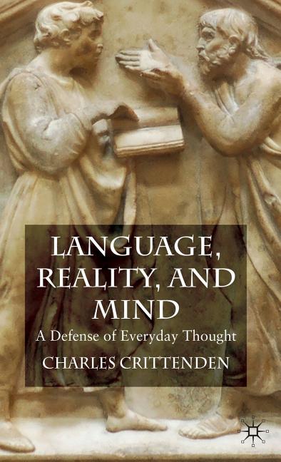 Language, Reality and Mind: A Defense of Everyday Thought