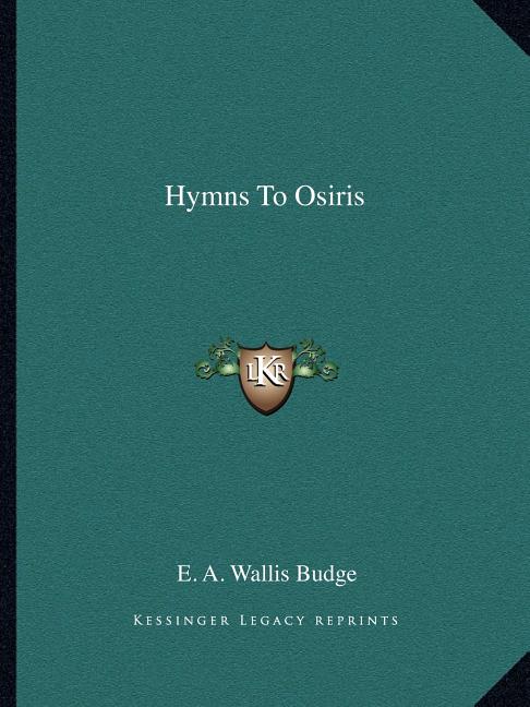 Hymns To Osiris