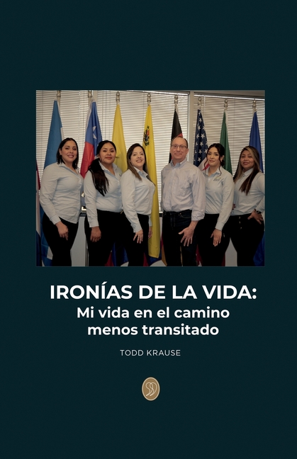 Ironías de la vida: Mi vida en el camino menos transitado