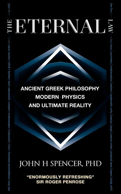 The Eternal Law: Ancient Greek Philosophy, Modern Physics, and Ultimate Reality