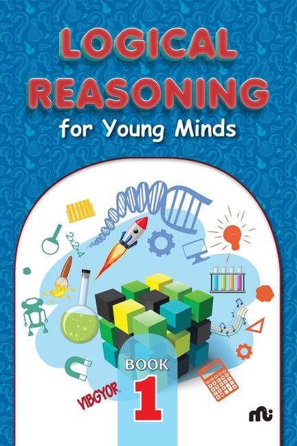 Logical Reasoning for Young Minds: Book 1