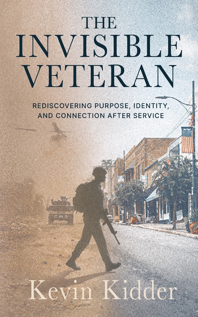 The Invisible Veteran: Rediscovering Purpose, Identity, and Connection After Service