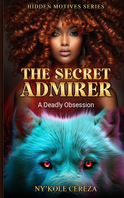 The Secret Admirer: A Deadly Obsession