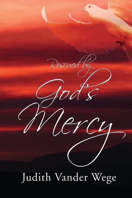 Rescued by God's Mercy