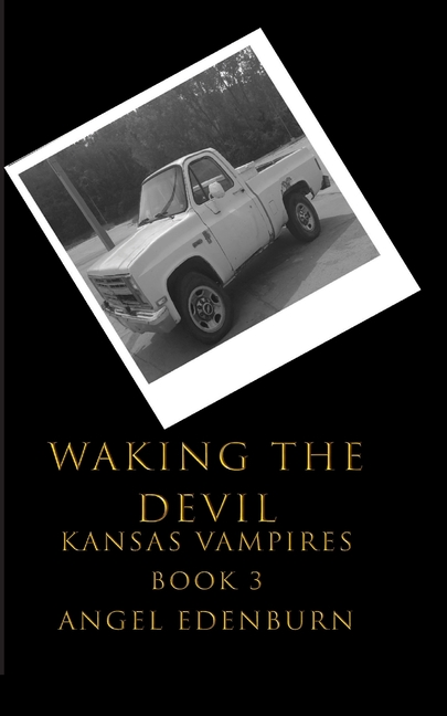 Waking The Devil: Kansas Vampires Book 3