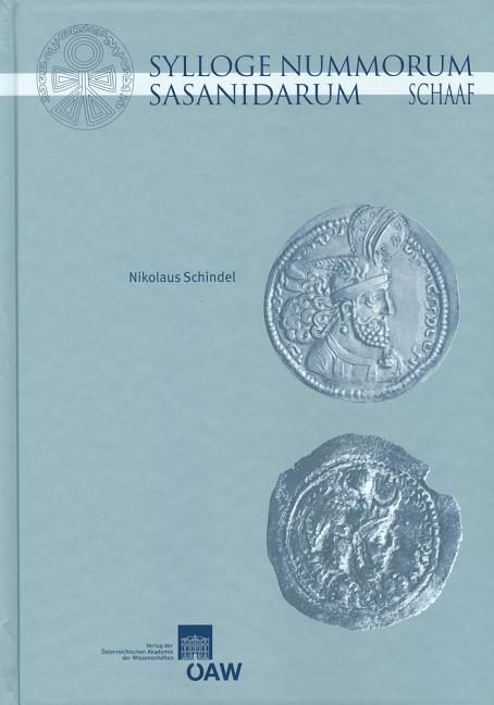 Sylloge Nummorum Sasanidarum - The Schaaf Collection