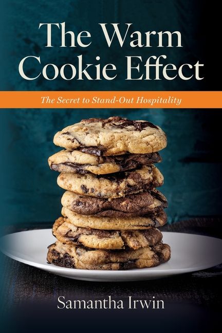 The Warm Cookie Effect: The Secret to Stand-Out Hospitality. Hire for heart. Train for skill. Retain with intention.