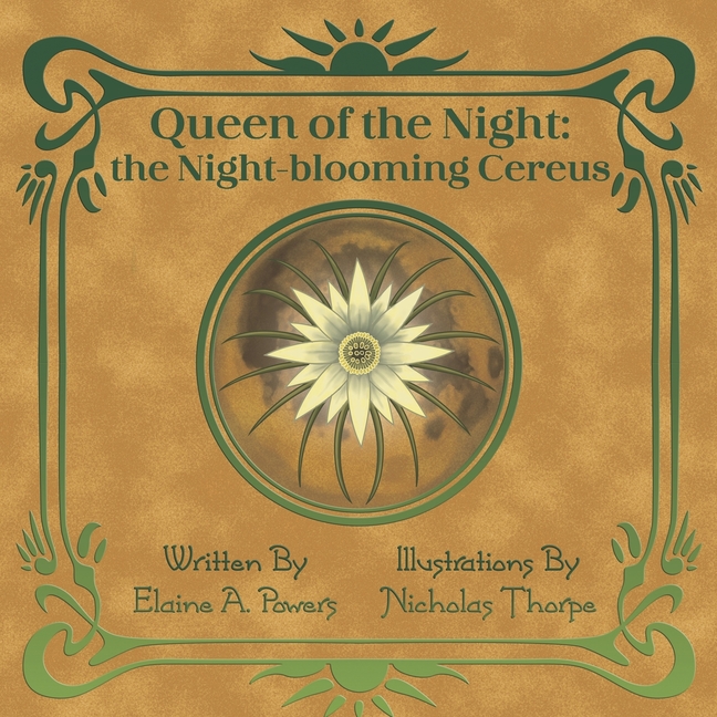 Queen of the Night: The Night-blooming Cereus