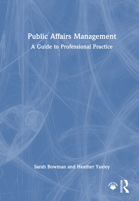 Public Affairs Management: A Guide to Professional Practice