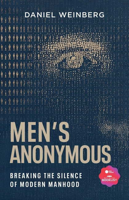 Men's Anonymous: Breaking the Silence of Modern Manhood
