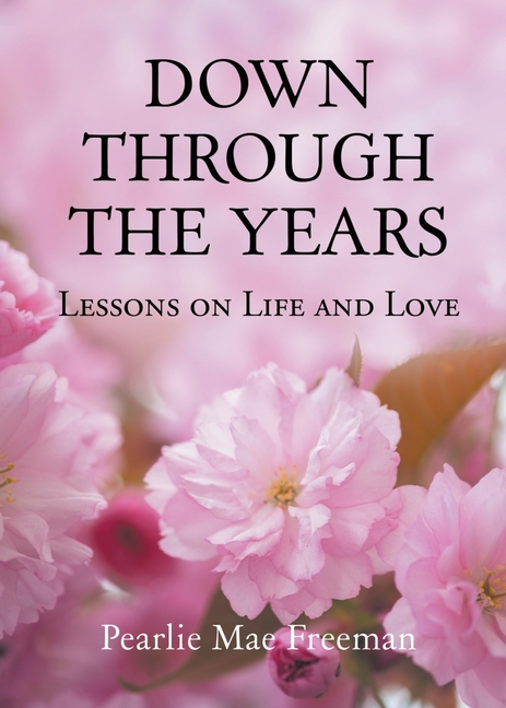 Down Through the Years: Lessons on Life and Love