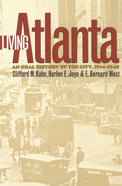 Living Atlanta: An Oral History of the City, 1914-1948