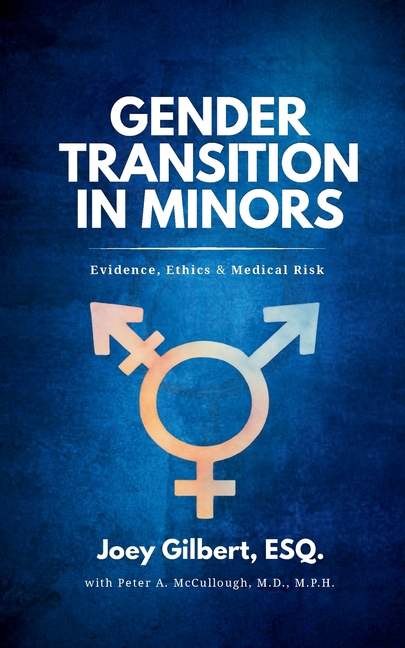Gender Transition in Minors: Evidence, Ethics & Medical Risk