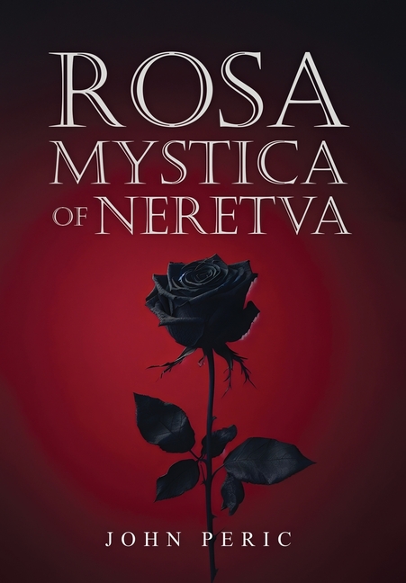 Rosa Mystica of Neretva