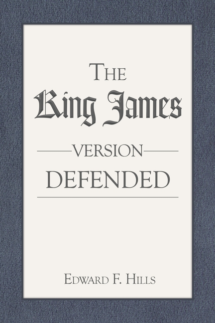 The King James Version Defended