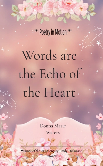 Words Are the Echo of the Heart