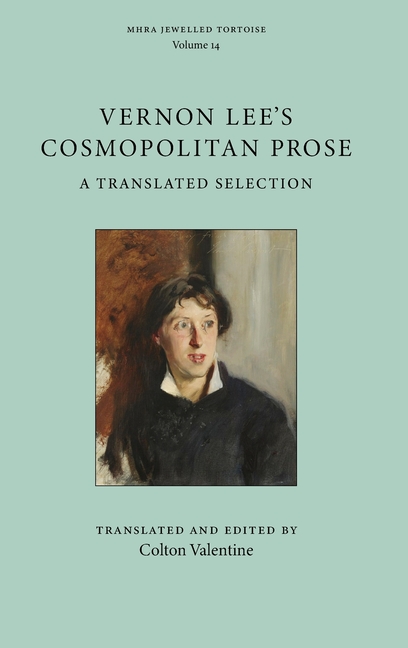 Vernon Lee's Cosmopolitan Prose: A Translated Selection