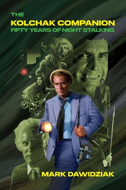 The Kolchak Companion: Fifty Years of Night Stalking