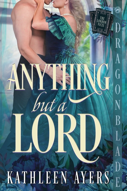 Anything But a Lord: A Regency Historical Romance