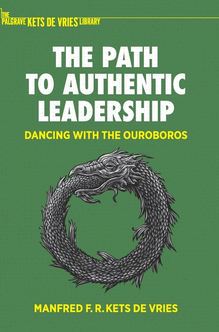 The Path to Authentic Leadership: Dancing with the Ouroboros