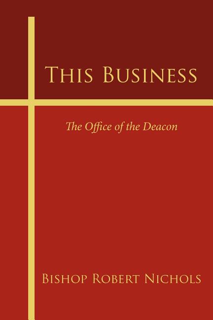 This Business: The Office of the Deacon
