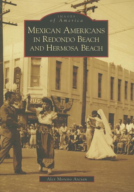 Mexican Americans in Redondo Beach and Hermosa Beach