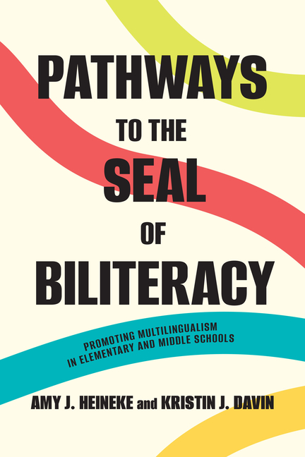 Pathways to the Seal of Biliteracy: Promoting Multilingualism in Elementary and Middle Schools