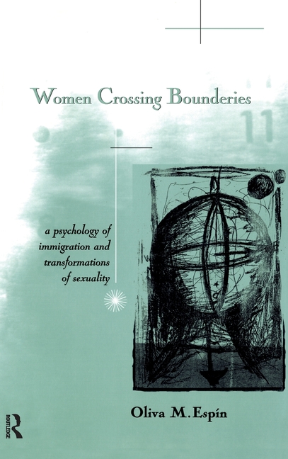 Women Crossing Boundaries: A Psychology of Immigration and Transformations of Sexuality