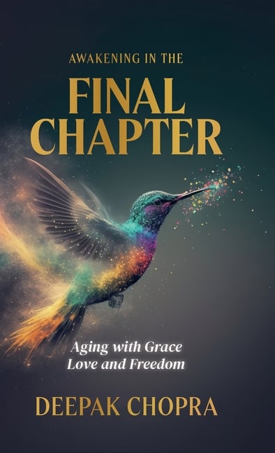 Awakening in the Final Chapter: Aging with Grace, Love, and Freedom